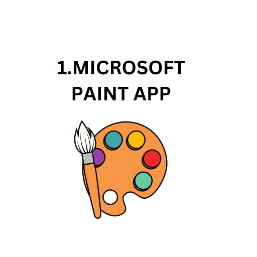 1.MICROSOFT PAINT APP